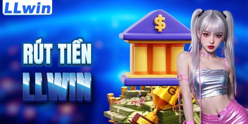 LLwin – Link Đăng Ký Mới Nhất Trang AGARIO Chính Thức Từ LLwin 16 Cách rút tiền LLWIN an toàn