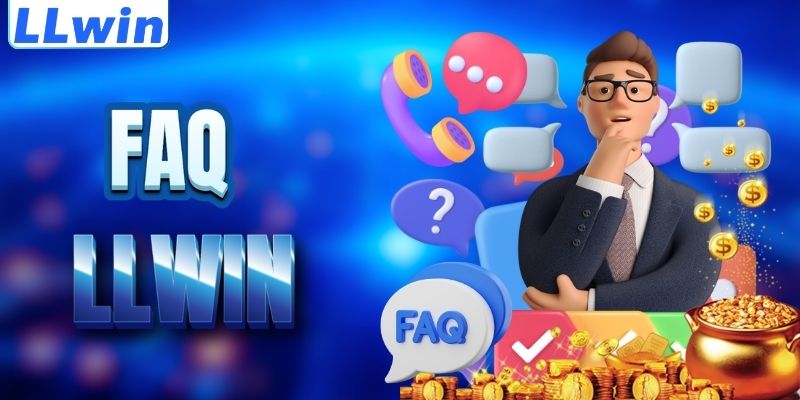 LLwin – Link Đăng Ký Mới Nhất Trang AGARIO Chính Thức Từ LLwin 17 FAQ - giải đáp thắc mắc về LLWIN